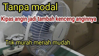 Kipas Angin Murah Hembusannya Lemah? Trik Sederhana Ini Bikin Anginnya Lebih Kencang!