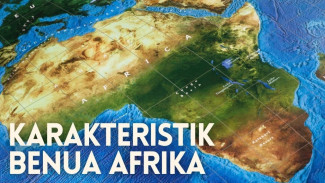 Fakta Menarik dan Karakteristik Benua Afrika Punya Sejarah serta Budaya Unik!