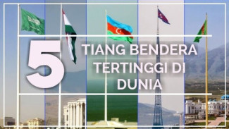Fakta Menarik 5 Deretan Tiang Bendera Tertinggi yang Bikin Kagum Dunia Bisa Punya Rekor Muri!