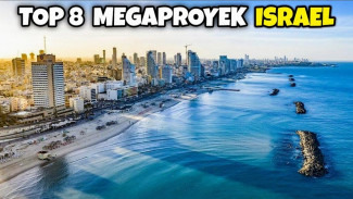 8 Mega Proyek Israel yang Super Ambisius Bikin Dunia Kagum dan Penasaran