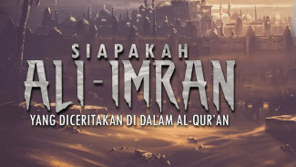 Kisah Keluarga Imran yang Diabadikan Allah dalam Al-Quran, Siapa Sosok Misterius Ini?