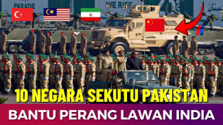 Menguak 10 Sekutu Pakistan yang Siap Dampingi Saat Konflik Makin Panas