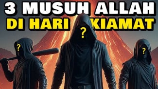 Tiga Golongan yang Menjadi Musuh Allah di Hari Kiamat, Wajib Dihindari!