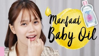 Baby Oil Tidak Hanya Buat Bayi, Ternyata Ada 8 Manfaat untuk Perawatan dan Kecantikan!