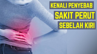 Jangan Sepelekan, 7 Penyebab Sakit Perut Sebelah Kiri Dekat Pinggang