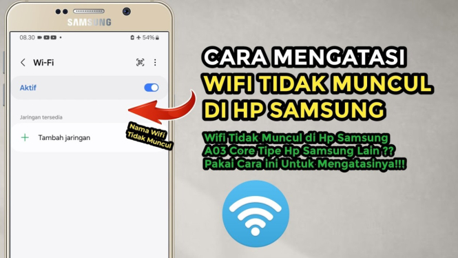 Tips cara mengatasi wifi tidak muncul di samsung