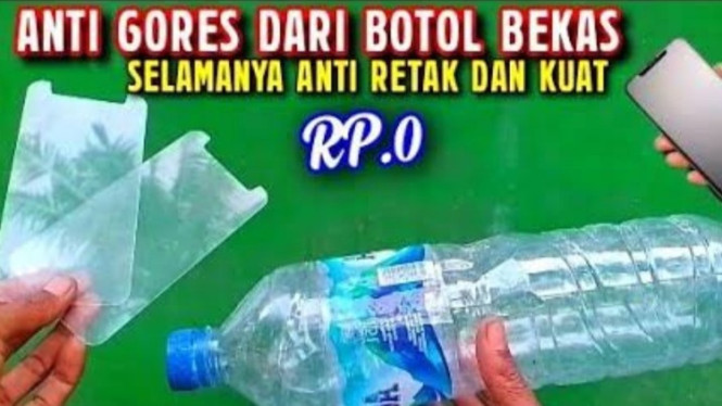 Trik Sederhana Membuat Anti Gores HP dari Botol Bekas