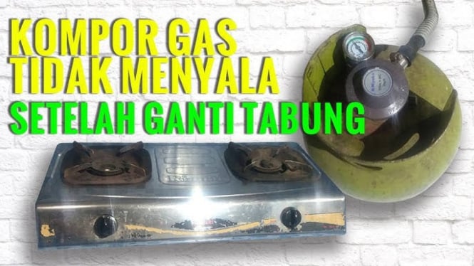 Cara Mudah Mengatasi Kompor Gas Tidak Menyala dengan Tabung Baru