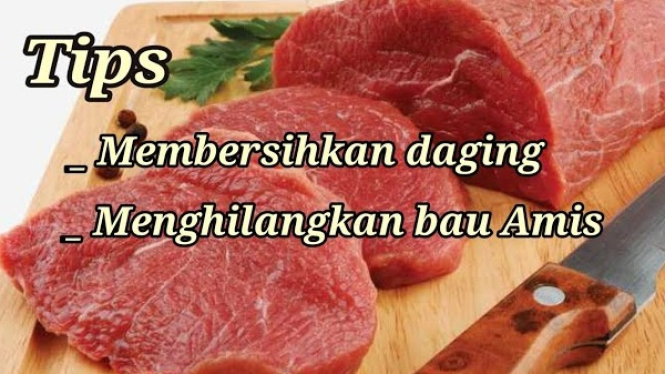 Tips Membersihkan Daging