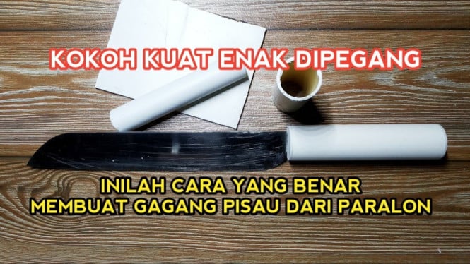 Membuat Gagang Pisau dari Pipa PVC