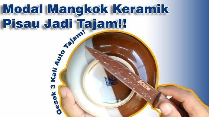 Cara Mengasah Pisau Tumpul Pakai Mangkuk Keramik