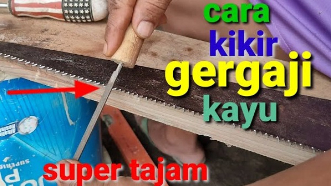 Trik Gergaji Manual Tumpul Kembali Tajam