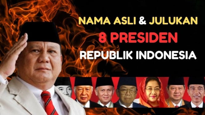 Daftar Nama Julukan Presiden Indonesia