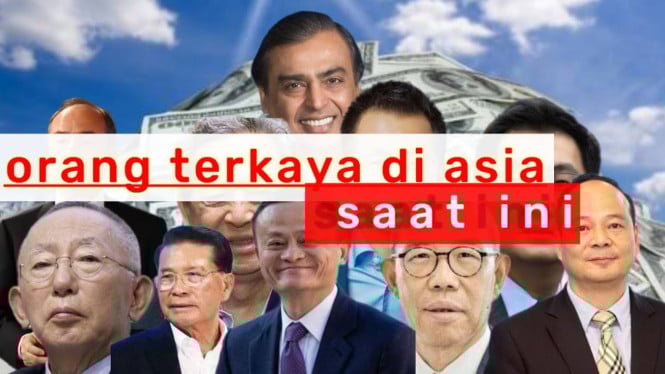Deretan Orang Terkaya di Asia