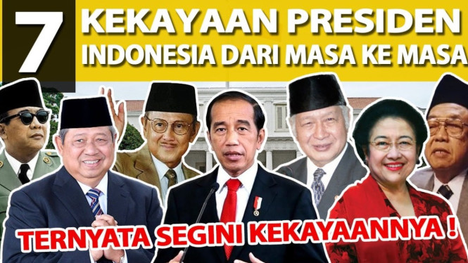 Kekayaan 7 Presiden Indonesia