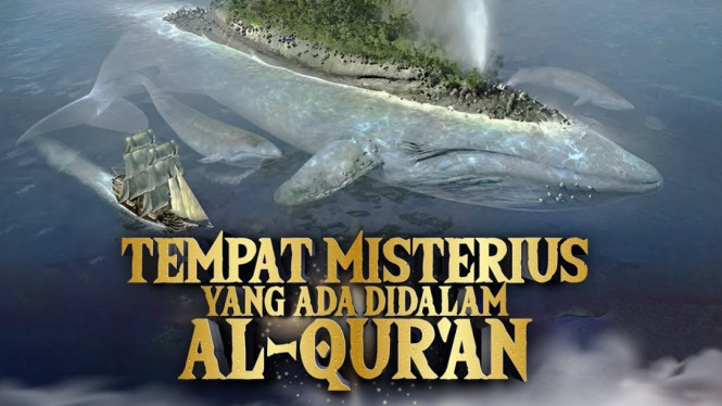 Tempat Misterius dalam Alquran yang Belum Ditemukan