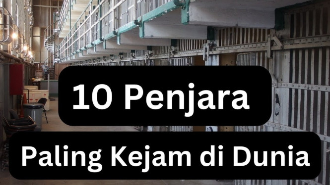 penjara paling kejam di dunia