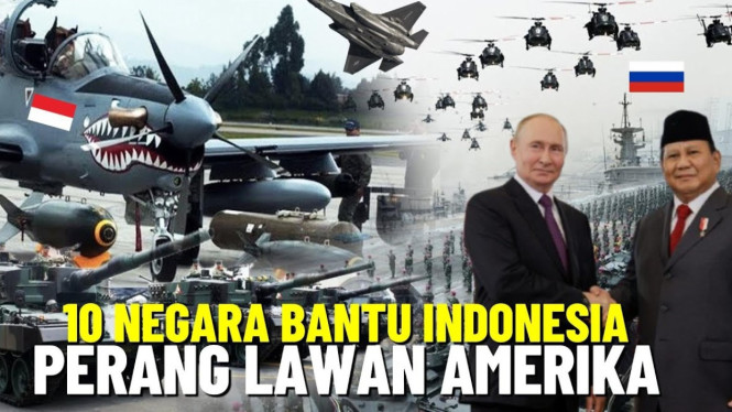 Negara Akan Bantu Indonesia Jika Diserang Raksasa Dunia