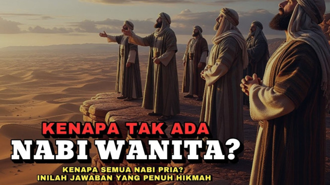 Rahasia di balik kenapa semua nabi pria