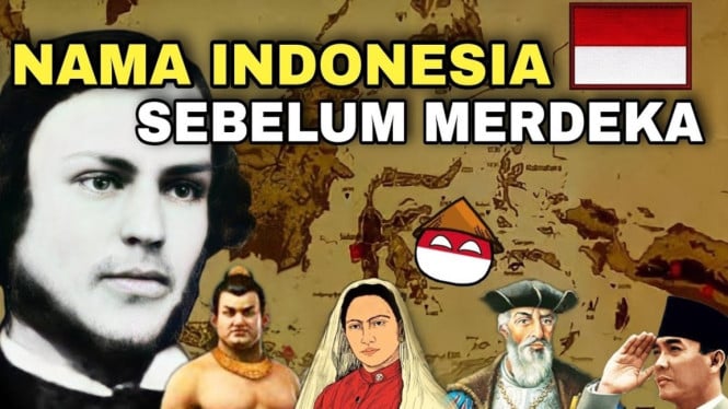 Nama Indonesia Sebelum Merdeka