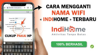 Cara Ganti Nama WiFi IndiHome Sendiri Dalam 5 Menit Tanpa Ribet Lewat HP