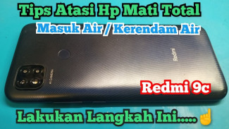 Cara Perbaikan HP Redmi 9 Mati Total Karena Kecemplung Air
