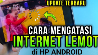 Internet HP Lemot? Ini 3 Cara Mengatasi Bantu Koneksi Kencang Lagi!