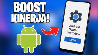 Cara Setting Android System WebView Biar HP Nggak Lemot dan Gaming Bebas Lag