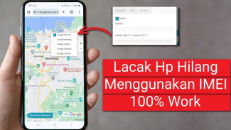 Cara Melacak HP yang Hilang Meski Sudah Mati dengan IMEI di GPS Work Gratis