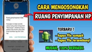 Tutorial Lengkap Bersihkan Penyimpanan HP Android Cuma Lima Menit Beres