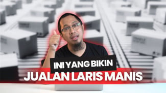 Lima Rahasia Jago Jualan Sampai Laris Manis Yang Wajib Diketahui Pemula!