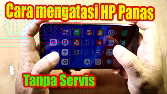 Cara Mengatasi HP Panas