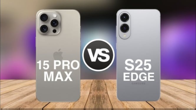 Samsung Galaxy S25 Edge dan iPhone 15 Pro Max