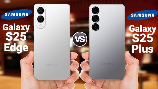 Samsung Galaxy S25 Edge dan Galaxy S25 Plus