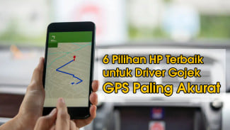 6 Rekomendasi HP dengan Navigasi GPS yang Akurat, Cocok untuk Driver Online!