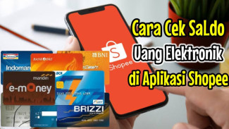 Cara Cek dan Isi Ulang Saldo E-Toll di Shopee!