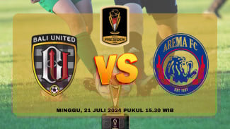 Siaran Langsung Bali United Vs Arema FC Piala Presiden 2024 Pukul 15.30! Sekali Klik Tanpa VPN!