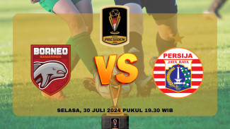 Link Live Streaming Borneo FC vs Persija Jakarta di Semifinal Piala Presiden 2024 Pukul 19.30 WIB!