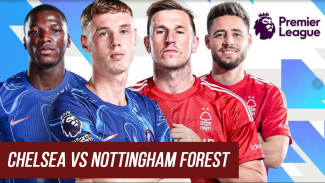 Saksikan Live Streaming Chelsea vs Nottingham Forest: Pukul 20.00 WIB Malam Ini