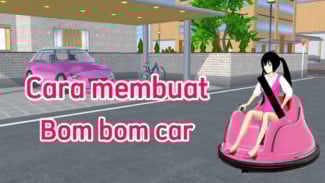Cara Membuat Mobil Bom Bom Car di Sakura School Simulator