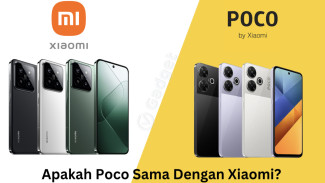 Perbedaan Xiaomi dan POCO, Apakah Keduanya Merek yang Sama?