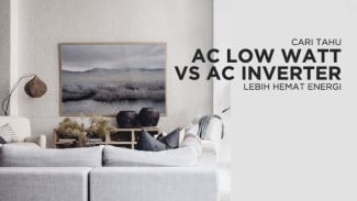 AC Inverter vs AC Low Watt: Mana yang Lebih Hemat?