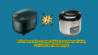 Pilih Mana: Rice Cooker Digital atau Manual? Yuk, Cari Tahu Perbedaannya!