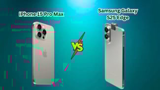 Kamu Harus Tau! Perbandingan Kualitas Kamera Galaxy S25 Edge dan iPhone 15 Pro Max