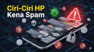 Spam di HP Kian Marak, Inilah Gejala yang Harus Kamu Perhatikan