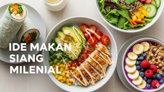 Inspirasi Menu Makan Siang Sehat dan Hits untuk Generasi Milenial