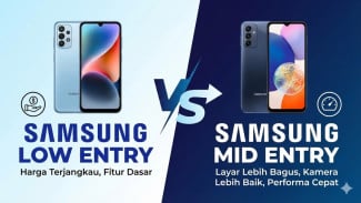 Mengenal Segmen HP Samsung: Low Entry dan Mid Entry Dibedah Tuntas