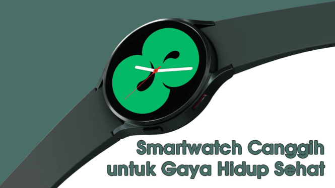 Smartwatch Canggih untuk Gaya Hidup Sehat