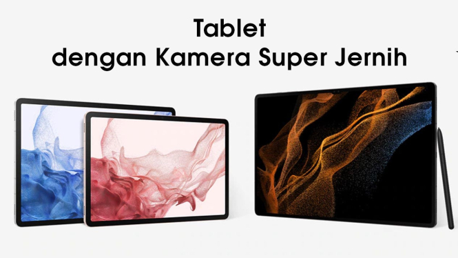 Tablet dengan Kamera Super Jernih