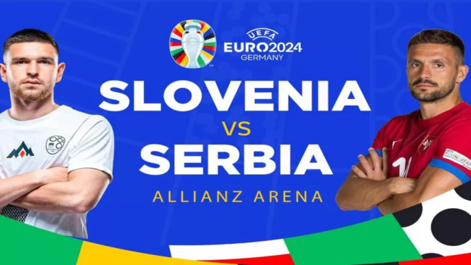 Link Live Streaming Euro 2024, Slovenia vs Serbia, Siapakah Tim yang Berhak Menang?